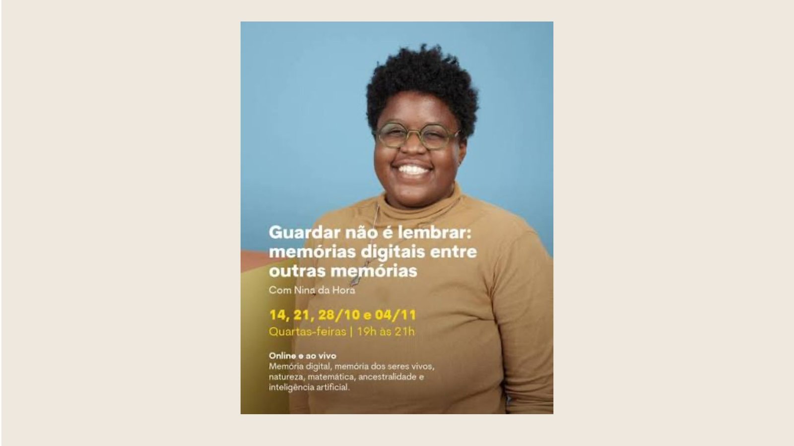 Cartaz de 1º Ciclo de Formações do Centro de Ciências e Culturas Sesc RJ | Formação 2 - Guardar não é lembrar: memórias digitais entre outras memórias